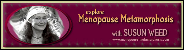Menopause Metamorphosis with Susun Weed
